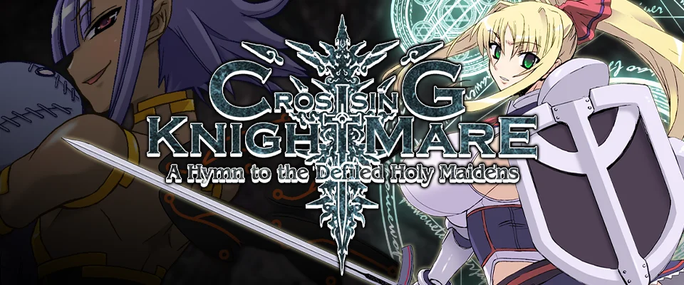 CrossinG KnighTMarE: A Hymn to the Defiled Holy Maidens v.1.2.1