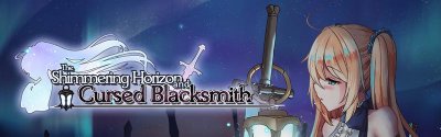 The Shimmering Horizon and Cursed Blacksmith v.0.65d / 蒼色之光與魔劍鍛造師