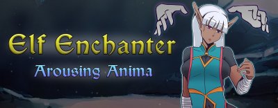 Elf Enchanter: Arousing Anima 1.0