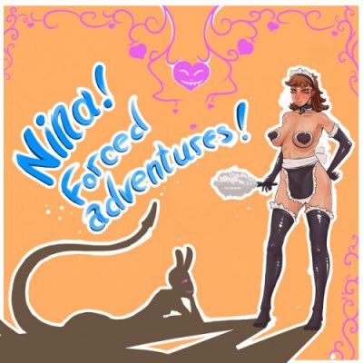 Nina! Forced adventures!