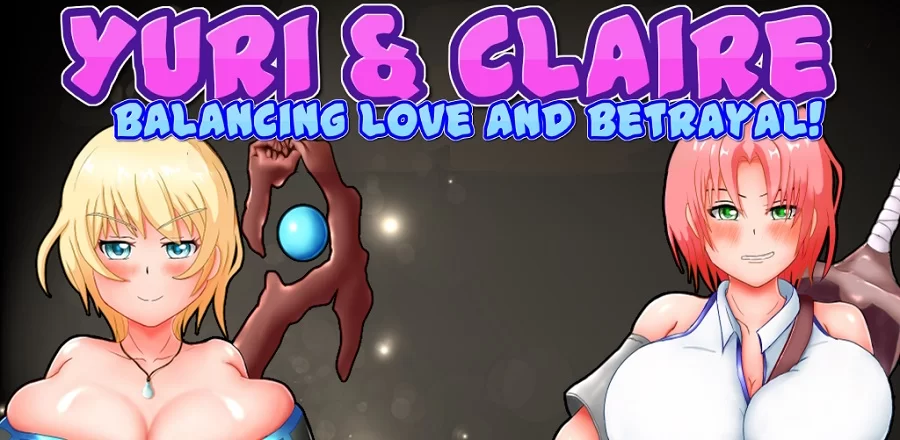 Yuri & Claire – Balancing Love and Betrayal! v.1.1
