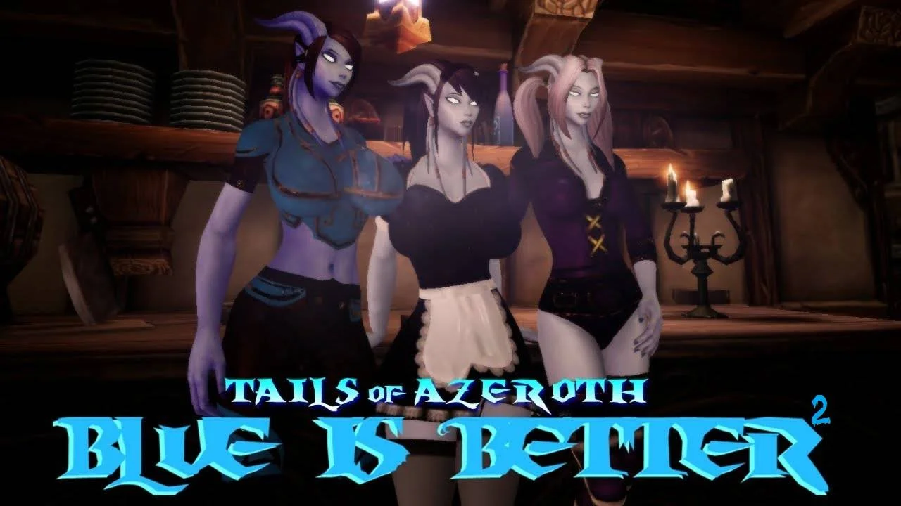 Blue Is Better 2 - Tails of Azeroth v.0.99.9b