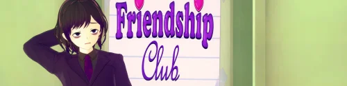 Welcome to the Friendship Club! v.0.8p2