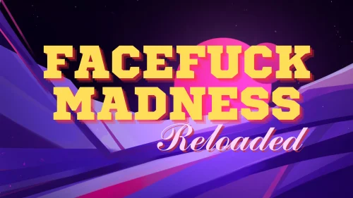 Facefuck Madness Reloaded v.0.08