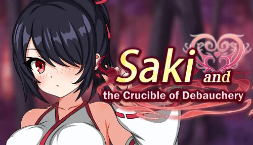 Saki and the Crucible of Debauchery 