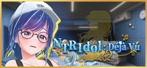 NTR Idol: Déjà Vu v.1.07 + DLCs