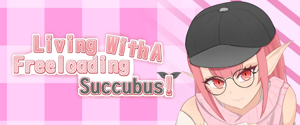 Living with a Freeloading Succubus! v.0.9.6