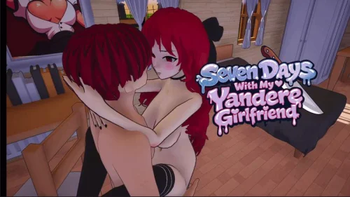 Seven Days with My Yandere Girlfriend! v.0.65