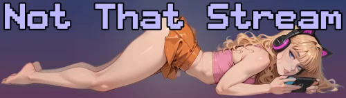 Not That Stream Ch.7