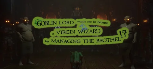 Goblin Lord Wants Me to Become a Virgin Wizard by Managing the Brothel! 