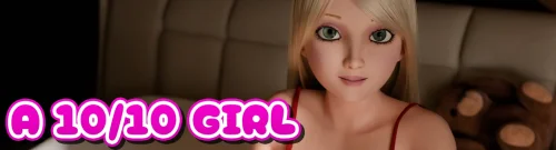 A 10 Out of 10 Girl v.0.13